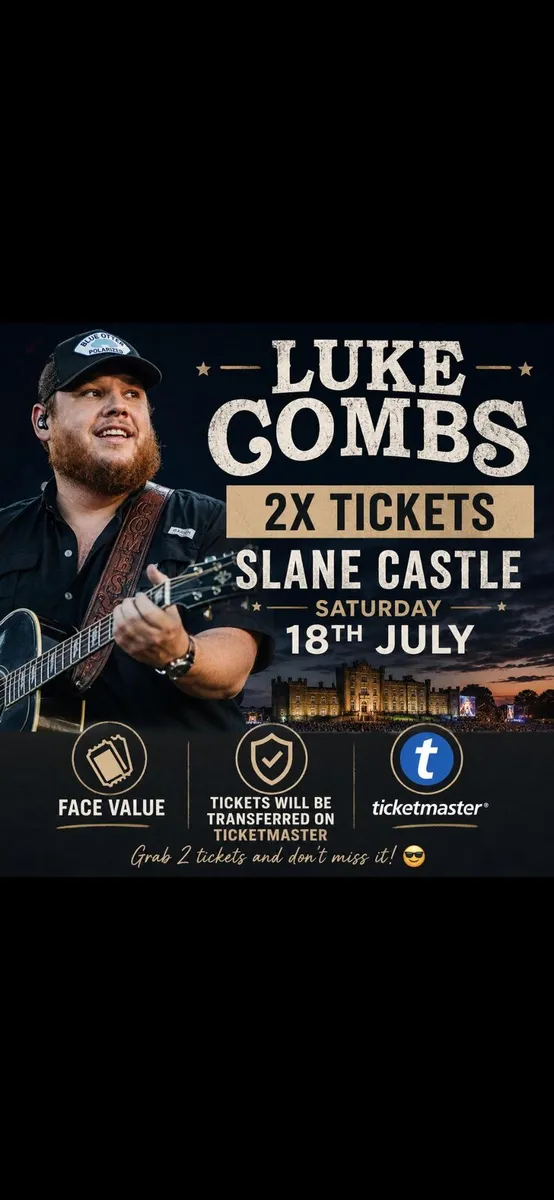 2 luke combs tickets Saturday 18th slane