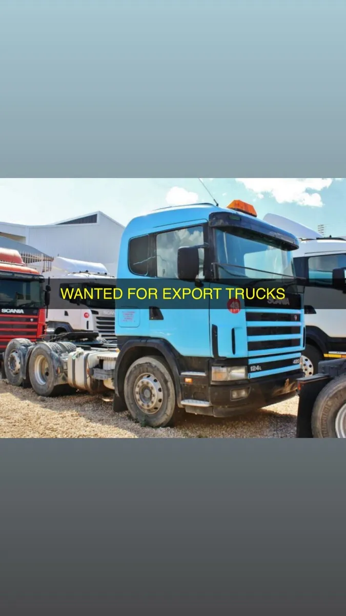 TRUCKS WANTED FOR EXPORT WANTED - Image 1