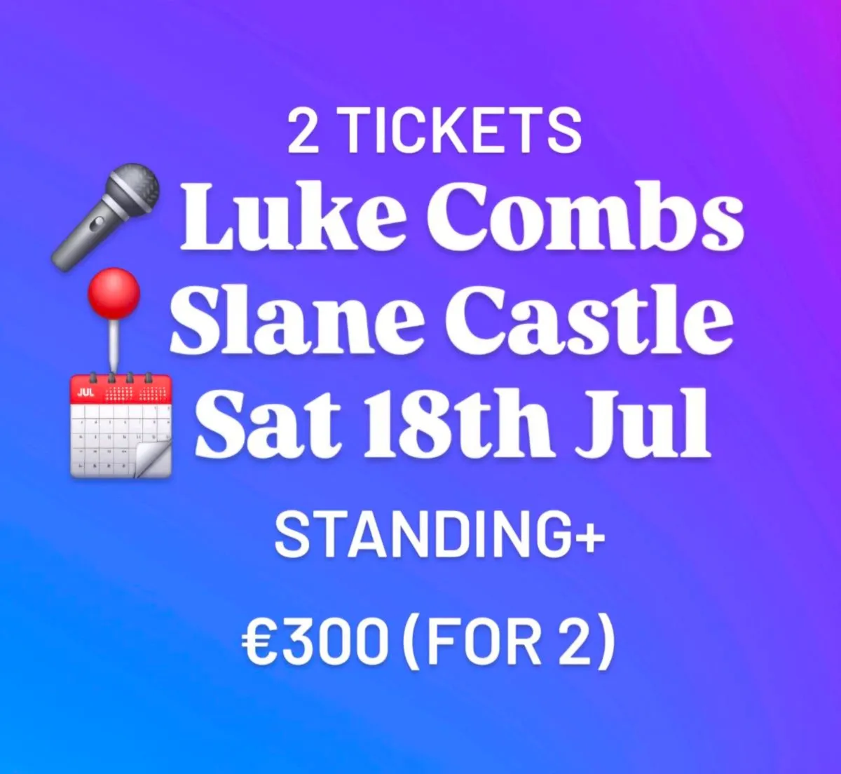 2 Luke Combs standing+ tickets Sat 18th Jul - Image 1