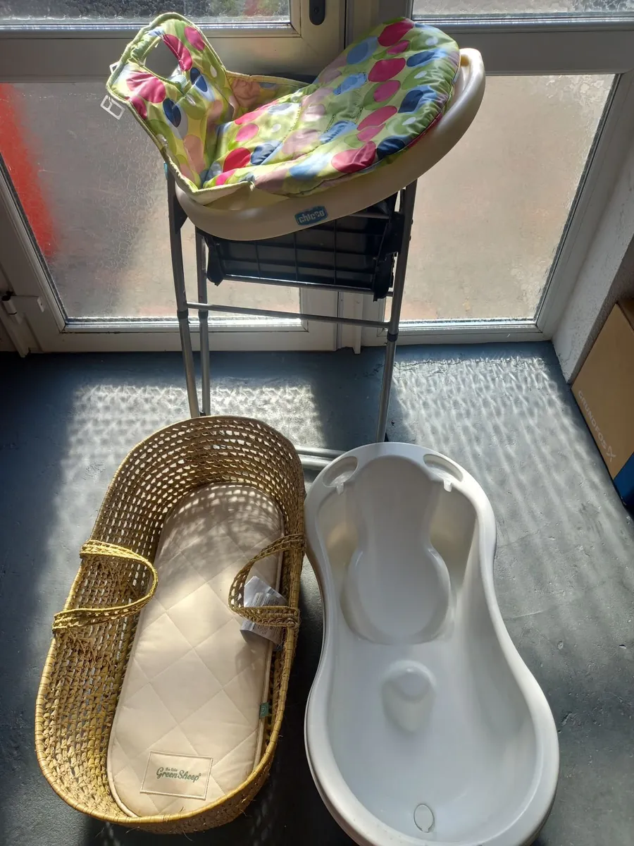 High chair, moses basket , Baby bath