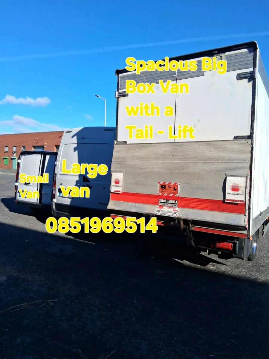 Man with a Big Box van Dublin 0851969514 - Image 2