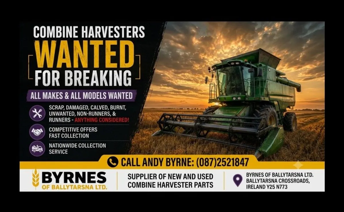 COMBINE HARVESTERS WANTED FOR BREAKING - Image 1