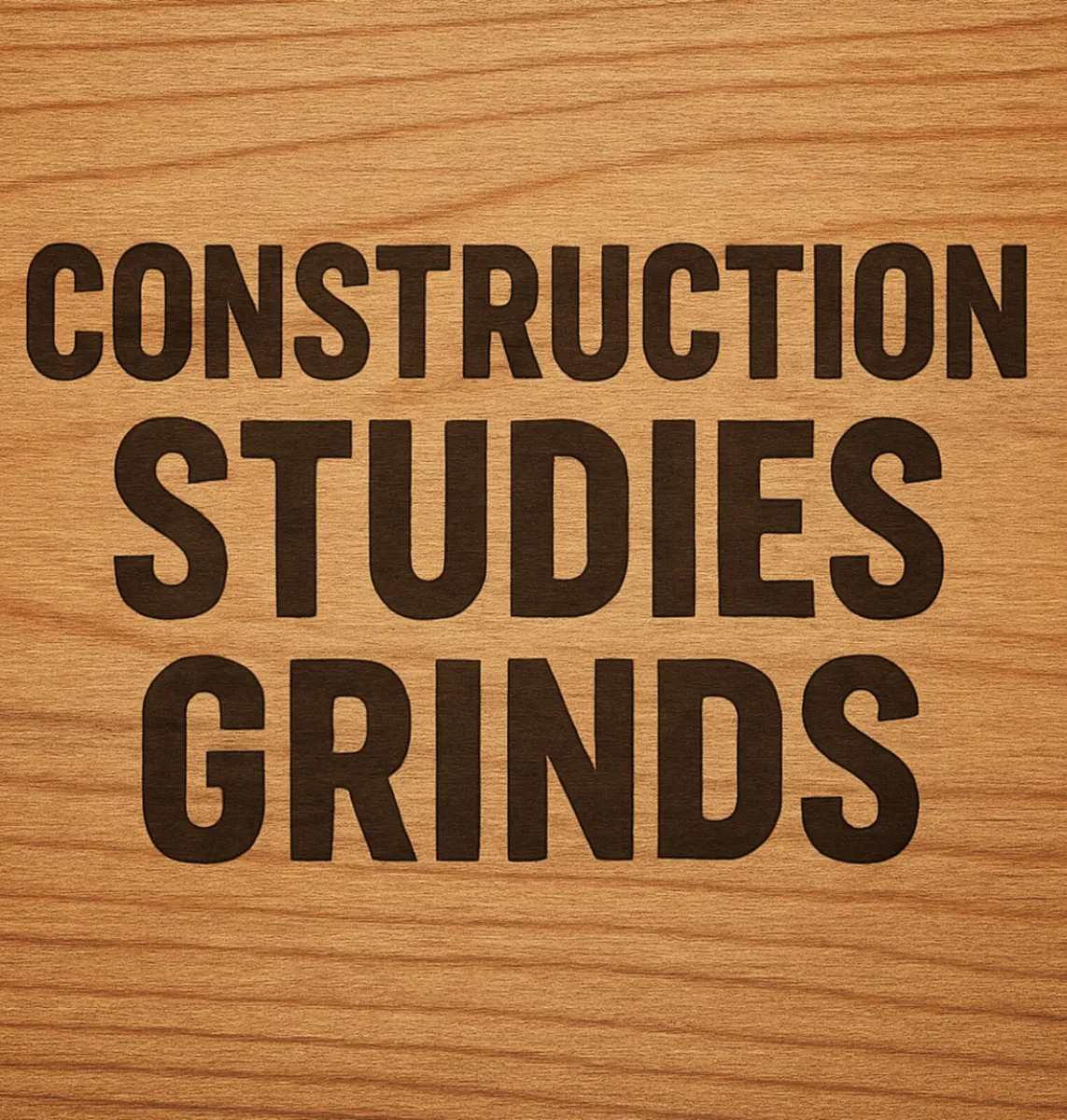 CONSTRUCTION STUDIES GRINDS