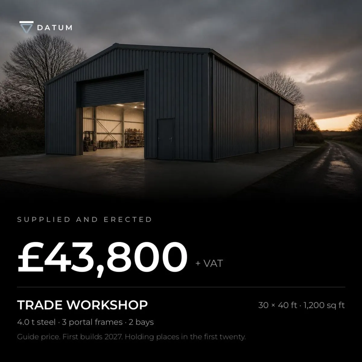 30 x 40 Steel Workshop - erected - £43,800 + VAT